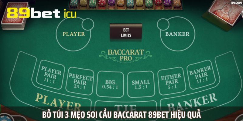 Bỏ túi 3 mẹo soi cầu Baccarat 89BET hiệu quả